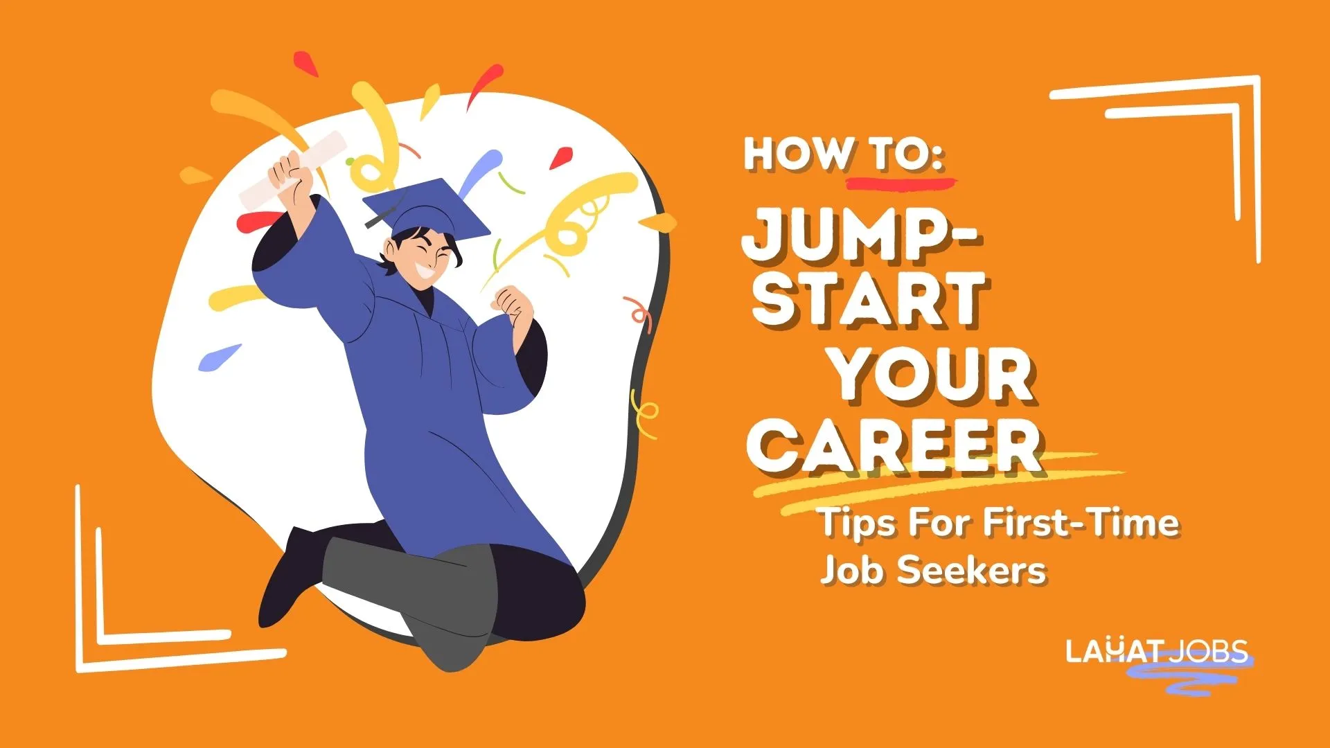 First-Time Job Seekers: Jump-Start Your Career