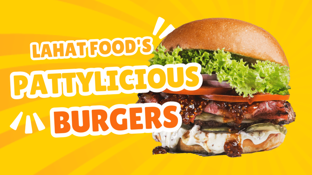 Lahat Food's Pattylicious - Burgers